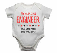 My Nana Is An Engineer What Super Power Does Yours Have? - Baby Vests