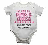 My Auntie Is A Domestic Goddes What Super Power Does Yours Have? - Baby Vests