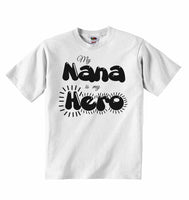 My Nana is my Hero - Baby T-shirts