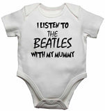 I Listen to the Beatles (English Rock Band) With My Mummy Baby Vests Bodysuits