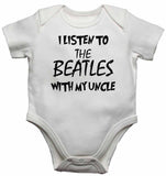 I Listen to the Beatles (English Rock Band) With My Uncle - Baby Vests Bodysuits