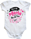 Ain't No Mama Like The One I Got Funny Cute Baby Vest