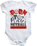 Born To Play Netball With My Mummy Baby Vest