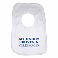 My Daddy Drives A Volkswagen Baby Bib