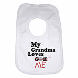 My Grandma Loves Me not Golf - Baby Bibs