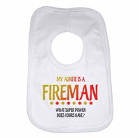 My Auntie Is A Fireman What Super Power Does Yours Have? - Baby Bibs