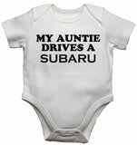 My Auntie Drives a Subaru - Baby Vests Bodysuits for Boys, Girls