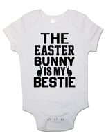 The Easter Bunny Is My bestie - Baby Vests Bodysuits for Boys, Girls