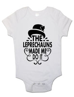 The Leprechauns Made Me Do It - Baby Vests Bodysuits for Boys, Girls
