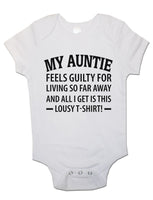 Auntie Feels Guilty Living So Far All I Get This Lousy T-Shirt! - Baby Vests Bodysuits