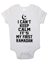 I Can't Keep Calm It's My First Ramadan - Baby Vests Bodysuits for Boys, Girls