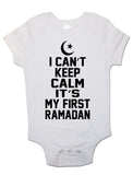 I Can't Keep Calm It's My First Ramadan - Baby Vests Bodysuits for Boys, Girls