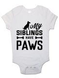 My Siblings Have Paws - Baby Vests Bodysuits for Boys, Girls