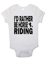 I'd Rather Be Horse Riding - Baby Vests Bodysuits for Boys, Girls