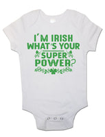 I'm Irish What's Your Super Power - Baby Vests Bodysuits for Boys, Girls
