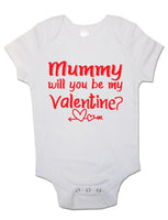 Mummy Will You Be My Valentine? - Baby Vests Bodysuits for Boys, Girls