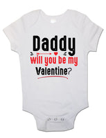 Daddy Will You Be My Valentine - Baby Vests Bodysuits for Boys, Girls