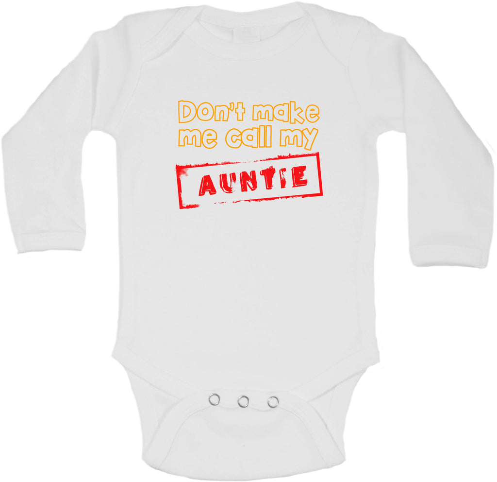 Dont Make Me Call My Auntie - Long Sleeve Vests