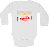 Dont Make Me Call My Uncle - Long Sleeve Vests