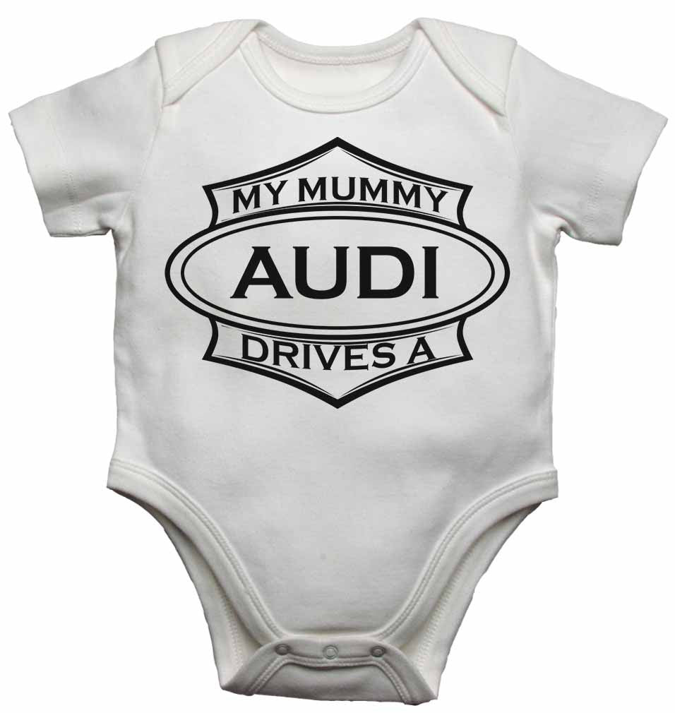 My Mummy Drives a Audi - Baby Vests Bodysuits for Boys, Girls