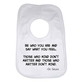 Sr Seues Be Who You Are Beauiful Quotation Baby Bib