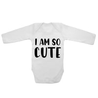 I Am So Cute - Long Sleeve Baby Vests