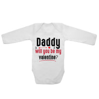 Daddy Will You Be My Valentine? - Long Sleeve Baby Vests