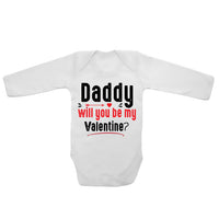Daddy Will You Be My Valentine - Long Sleeve Baby Vests