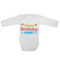 Happy Birthday Mummy - Long Sleeve Baby Vests