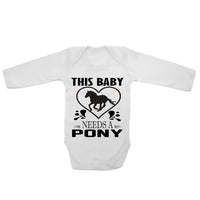 This Baby Needs A Pony - Long Sleeve Baby Vests