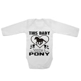 This Baby Needs A Pony - Long Sleeve Baby Vests