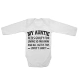 Auntie Feels Guilty Living So Far All I Get This Lousy T-Shirt! - Long Sleeve Baby Vests