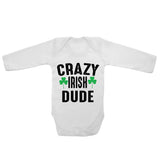 Crazy Irish Dude - Long Sleeve Baby Vests