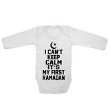 I Can't Keep Calm It's My First Ramadan - Long Sleeve Baby Vests