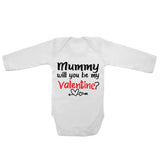 Mummy Will You Be My Valentine? - Long Sleeve Baby Vests