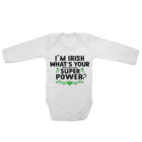 I'm Irish What's Your Super Power - Long Sleeve Baby Vests