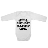 Happy Birthday Daddy - Long Sleeve Baby Vests