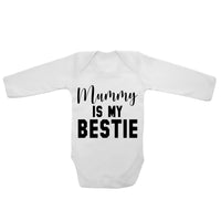 Mummy Is My Bestie - Long Sleeve Baby Vests