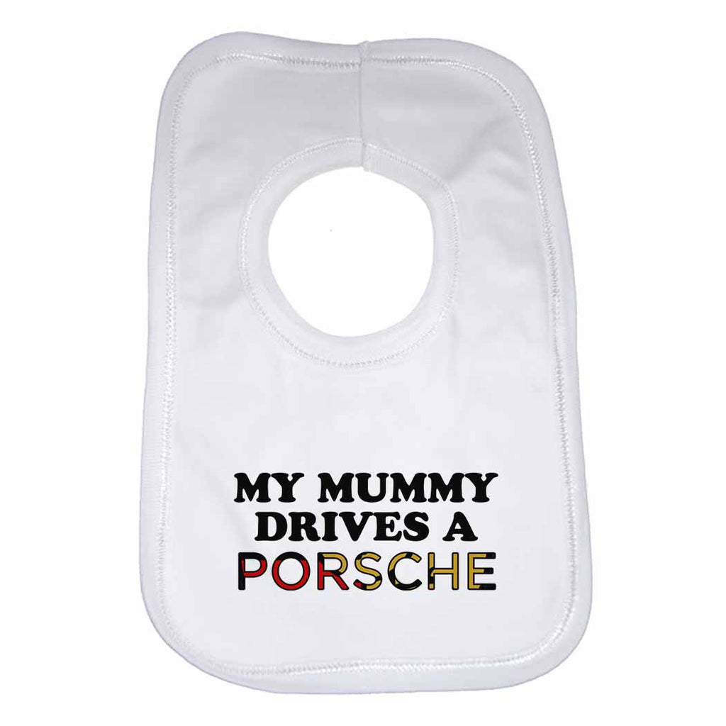Baby Bib My Mummy Drives A Porsche - Unisex - White