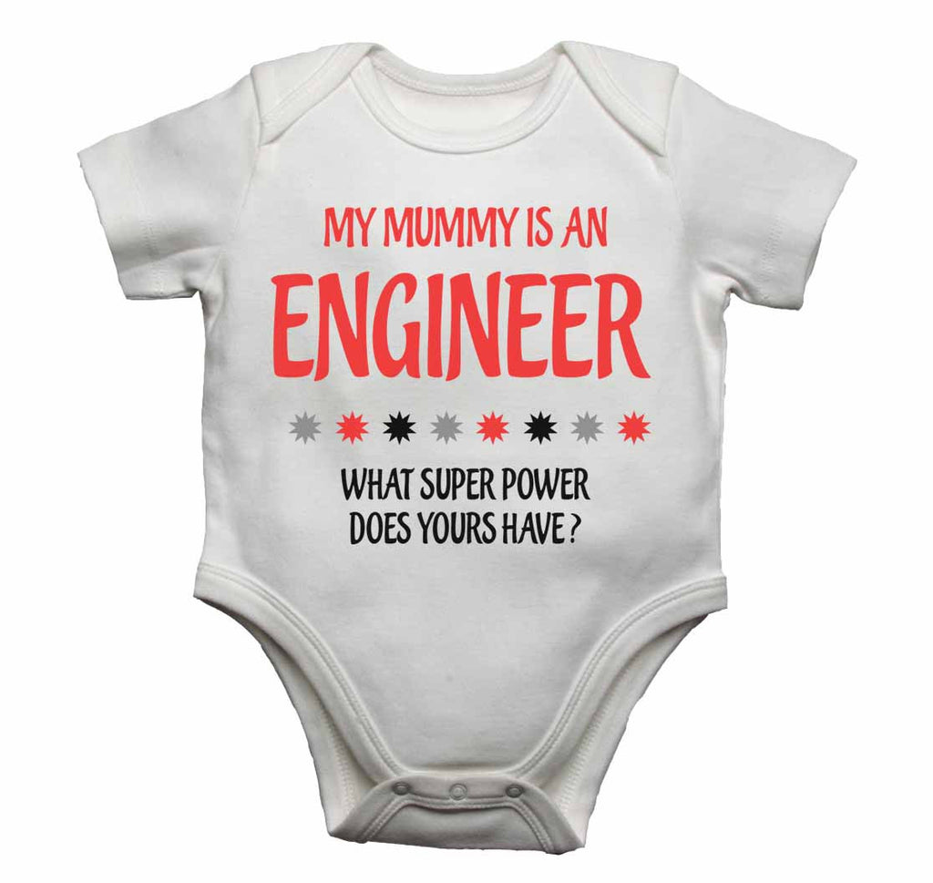 My Mummy Is An Engineer What Super Power Does Yours Have? - Baby Vests