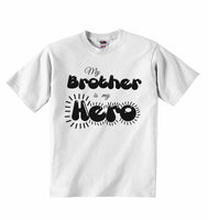 My Brother is my Hero - Baby T-shirts