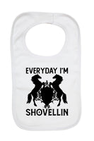 Everyday I'm Shovellin - Baby Bibs