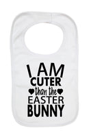 I Am Cuter Than The Easter Bunny - Baby Bibs