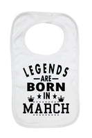 Legends Are Born In March - Boys Girls Baby Bibs