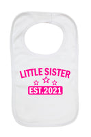 Little Sister EST. 2021 - Boys Girls Baby Bibs