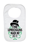 The Leprechauns Made Me Do It - Baby Bibs