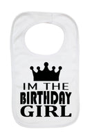 Im The Birthday Girl - Boys Girls Baby Bibs