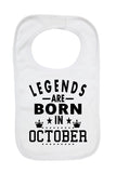 Legends Are Born In October - Boys Girls Baby Bibs