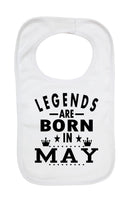 Legends Are Born In May - Boys Girls Baby Bibs