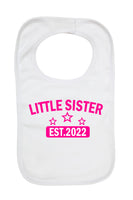 Little Sister EST. 2022 - Boys Girls Baby Bibs